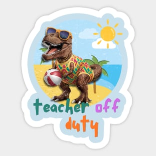 Teacher Off Duty Sticker